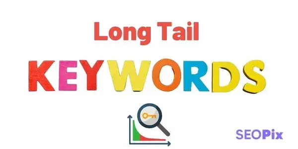 Long Tail Keywords Nedir?