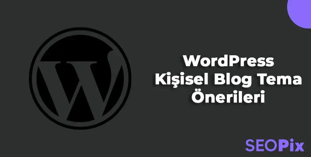 WordPress Kişisel Blog Tema Önerileri [2025]