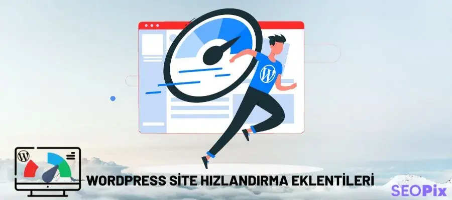 WordPress Site Hızlandırma Eklentileri